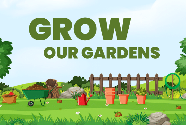 Grow Our Gardens
