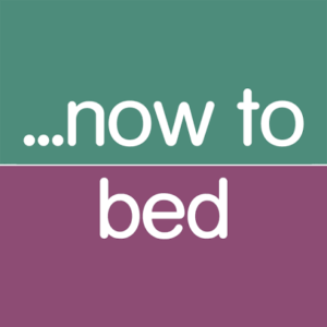 Now to Bed